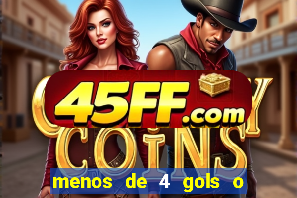 menos de 4 gols o que significa